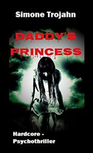 Baixar Daddy’s Princess (Hardcore – Psychothriller) (German Edition) pdf, epub, eBook