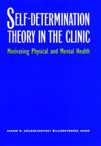 Baixar Self-Determination Theory in the Clinic: Motivating Physical and Mental Health pdf, epub, eBook