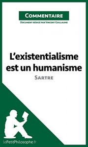 Baixar L’existentialisme est un humanisme de Sartre (Commentaire): Comprendre la philosophie avec lePetitPhilosophe.fr (French Edition) pdf, epub, eBook