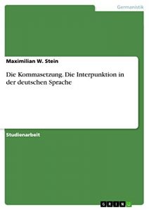 Baixar Die Kommasetzung. Die Interpunktion in der deutschen Sprache pdf, epub, eBook