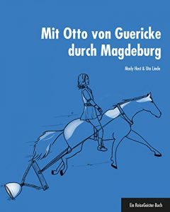 Baixar Mit Otto von Guericke durch Magdeburg: Ein ReiseGeister-Buch (German Edition) pdf, epub, eBook
