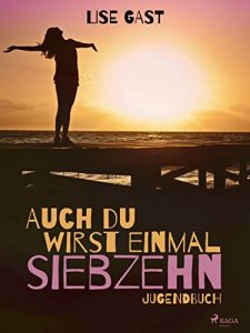 Baixar Auch du wirst einmal siebzehn pdf, epub, eBook