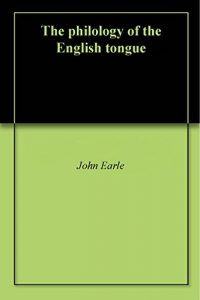 Baixar The philology of the English tongue (English Edition) pdf, epub, eBook