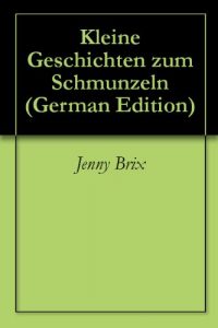 Baixar Kleine Geschichten zum Schmunzeln (German Edition) pdf, epub, eBook