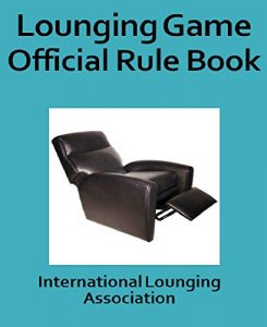 Baixar Lounging Game Official Rule Book (Lounging Game Rules Volume 1) (English Edition) pdf, epub, eBook