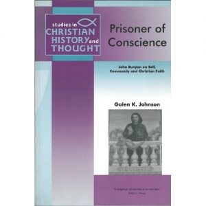 Baixar Prisoner of Concience: John Bunyan on Self, Community, and Christian Faith (Studies in Christian History and Thought) (English Edition) pdf, epub, eBook