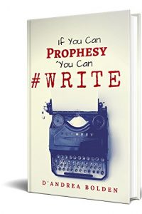 Baixar If You Can Prophesy, You Can Write! (English Edition) pdf, epub, eBook