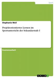Baixar Projektorientiertes Lernen im Sportunterricht der Sekundarstufe I pdf, epub, eBook