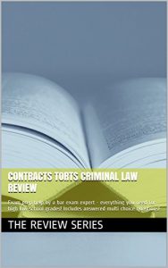 Baixar Contracts Torts Criminal law Review: Exam prep help by a bar exam expert – everything you need for high law school grades! Includes answered multi choice questions! (English Edition) pdf, epub, eBook