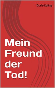 Baixar Mein Freund der Tod! (German Edition) pdf, epub, eBook