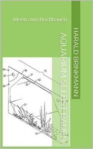 Baixar Aquarium selbst bauen: Ideen zum Nachbauen (German Edition) pdf, epub, eBook