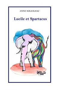 Baixar Lucile et Spartacus (French Edition) pdf, epub, eBook
