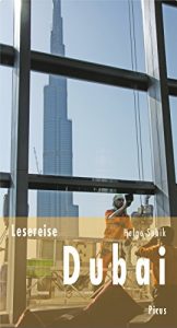 Baixar Lesereise Dubai: Dreitausend Stufen in den Himmel (Picus Lesereisen) (German Edition) pdf, epub, eBook