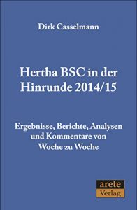 Baixar Hertha BSC in der Hinrunde 2014/15: Ergebnisse, Aufstellungen, Berichte, Analysen und Kommentare von Woche zu Woche (German Edition) pdf, epub, eBook