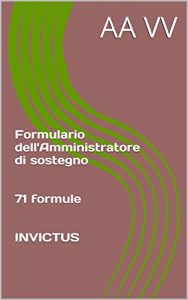 Baixar Formulario dell’Amministratore di sostegno (Formulari giuridici) (Italian Edition) pdf, epub, eBook