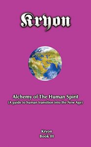 Baixar Alchemy of the Human Spirit: A Guide to Human Transition into the New Age (English Edition) pdf, epub, eBook