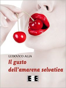 Baixar Il gusto dell’amarena selvatica (Luci rosse) pdf, epub, eBook