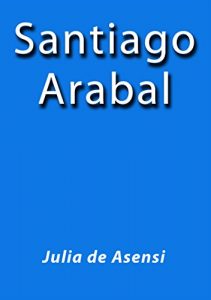 Baixar Santiago Arabal pdf, epub, eBook