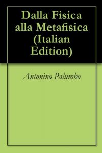 Baixar Dalla Fisica alla Metafisica (Italian Edition) pdf, epub, eBook
