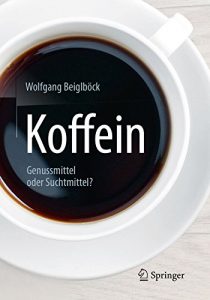 Baixar Koffein: Genussmittel oder Suchtmittel? pdf, epub, eBook