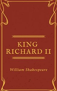 Baixar King Richard II (Annotated) (English Edition) pdf, epub, eBook