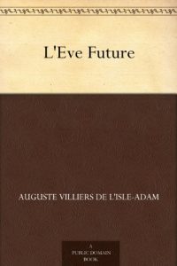 Baixar L’Eve Future (French Edition) pdf, epub, eBook