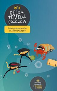 Baixar Gilda timida cozza (Fiabe gastronomiche dolci e salate Vol. 3) (Italian Edition) pdf, epub, eBook