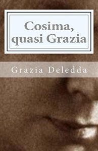 Baixar Cosima, quasi Grazia (I Classici della letteratura italiana) (Italian Edition) pdf, epub, eBook