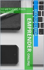 Baixar EMPRENDER ONLINE: 10 METODOS PARA TRIUNFAR (Spanish Edition) pdf, epub, eBook