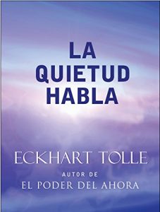 Baixar La Quietud Habla: Stillness Speaks Spanish pdf, epub, eBook