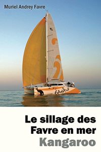 Baixar Le sillage des Favre en mer – Kangaroo (French Edition) pdf, epub, eBook