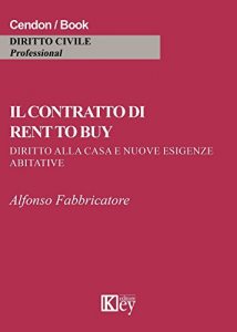 Baixar Il contratto di rent to buy: Diritto alla casa e nuove esigenze abitative (Italian Edition) pdf, epub, eBook