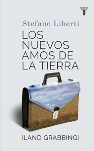 Baixar Los nuevos amos de la tierra: Land Grabbing pdf, epub, eBook