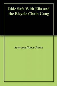 Baixar Ride Safe With Ella and the Bicycle Chain Gang (English Edition) pdf, epub, eBook