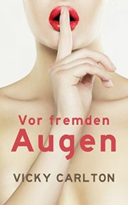 Baixar Vor fremden Augen (Sex Erotik eBook): Voyeurismus – Exhibitionismus (German Edition) pdf, epub, eBook