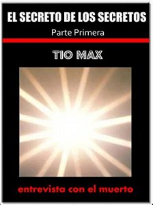 Baixar El secreto de los secretos   ( entrevista con el muerto )  1 parte pdf, epub, eBook