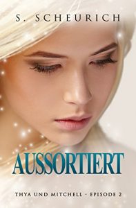 Baixar Aussortiert: Thya und Mitchell – Episode 2 (German Edition) pdf, epub, eBook