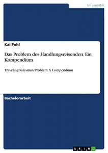 Baixar Das Problem des Handlungsreisenden. Ein Kompendium: Traveling Salesman Problem. A Compendium pdf, epub, eBook