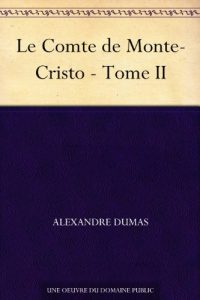 Baixar Le Comte de Monte-Cristo – Tome II (French Edition) pdf, epub, eBook