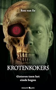 Baixar KROTENKOKERS: Gisteren toen het einde begon (Dutch Edition) pdf, epub, eBook
