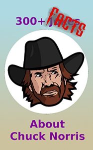 Baixar 300+ Facts About Chuck Norris (English Edition) pdf, epub, eBook