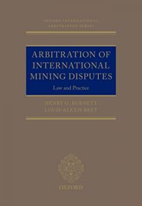 Baixar Arbitration of International Mining Disputes: Law and Practice (Oxford International Arbitration Series) pdf, epub, eBook