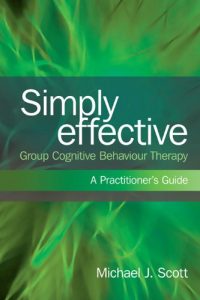 Baixar Simply Effective Group Cognitive Behaviour Therapy: A Practitioner’s Guide pdf, epub, eBook