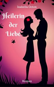 Baixar Heilerin der Liebe (German Edition) pdf, epub, eBook