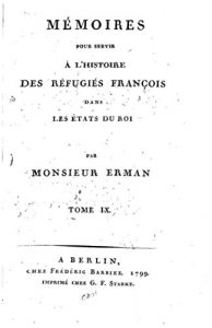 Baixar Mémoires pour servir à l’histoire des réfugiés françois dans les États du roi – Tome IX (French Edition) pdf, epub, eBook