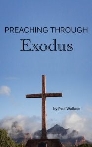 Baixar Preaching Through Exodus (Preaching Through the Bible) (English Edition) pdf, epub, eBook