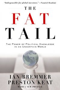 Baixar The Fat Tail: The Power of Political Knowledge in an Uncertain World: The Power of Political Knowledge for Strategic Investing pdf, epub, eBook