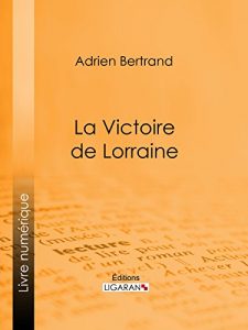 Baixar La Victoire de Lorraine (French Edition) pdf, epub, eBook