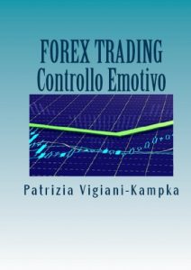 Baixar Forex Trading Controllo Emotivo (Italian Edition) pdf, epub, eBook