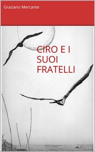 Baixar Ciro e i suoi fratelli (Italian Edition) pdf, epub, eBook
